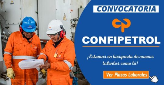 ofertas de trabajo en confipetrol, empleos en mineria, oportunidad laboral en confipetrol