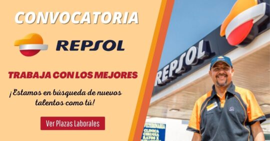REPSOL TRABAJA CON NOSTROS, OPORTUNIDAD LABORAL EN REPSOL, EMPLEOS EN GRIFOS