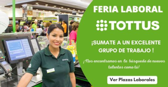 BOLSA DE TRABAJO EN TOTTUS, HIPERMERCADOS TOTTUS SOLICITA PERSONAL, OPORTUNIDAD LABORAL EN TOTTUS
